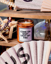 Candle "Come on baby light my fire"