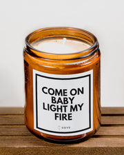 Candle "Come on baby light my fire"