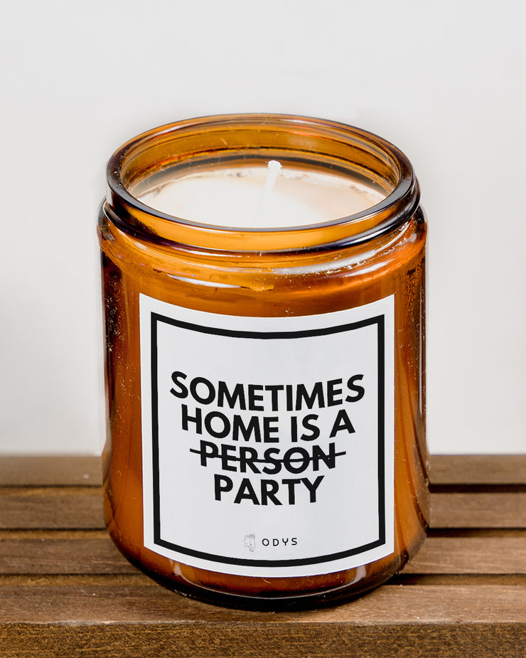 Candle "Sometimes home is a party"